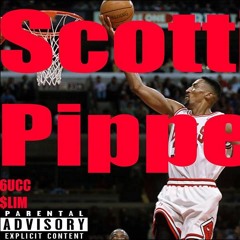 Scotty Pippen Ft. 6ucc