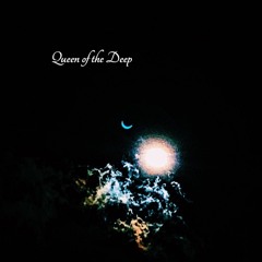 Queen Of The Deep