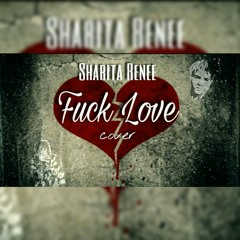 Sharita Renee - Fuck Love (Cover)