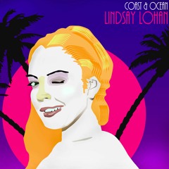 Lindsay Lohan - Coast & Ocean (Prod DeliPres)