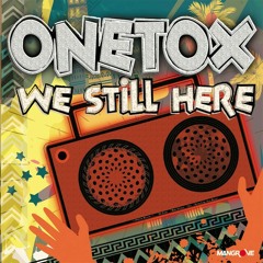Onetox - We still Here