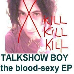 Talkshow Boy - You Should Be Dead By Now