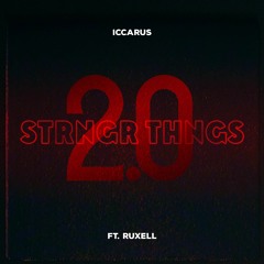 strngr thngs 2.0 (ft. ruxell)