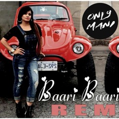 Baari Baari Barsi (Remix) Miss Pooja Ft. Only Mani