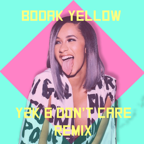 Bodak Yellow (Y2K & Don't Care Remix)