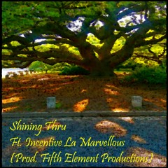 Shining Thru (Prod. Fifth Element Productions)