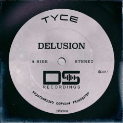 Tyce - Delusion (Original Mix) OUT NOW