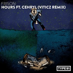 Frison - Hours Ft. Cehryl (VITICZ Remix)