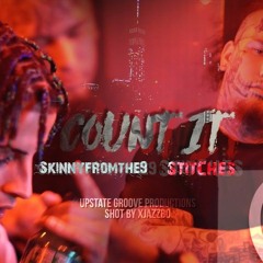 STITCHES & Skinny from the 9 - Count It #TMIGANG #FUCKAJOB