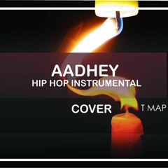 Aadhey ( Hip Hop Instrumental ) - T map