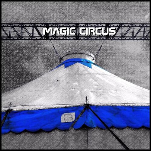 Magic Circus (melodic edit)