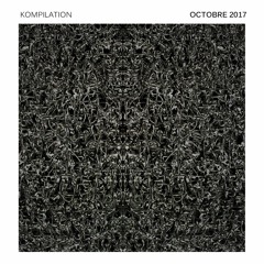 Kompilation Octobre 2017