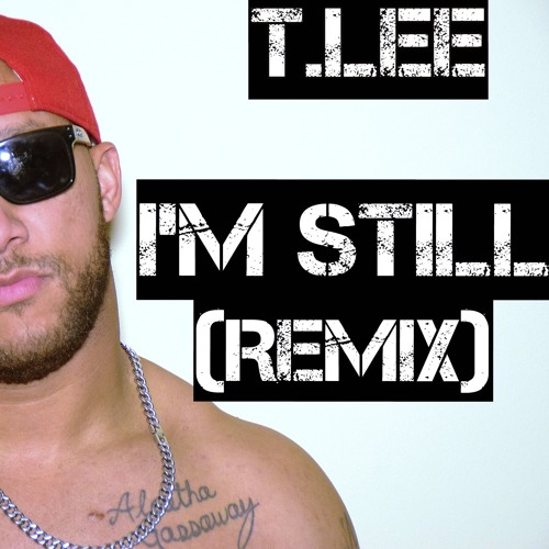 T.LEE-I'm Still (Remix)prod. by Moshuun