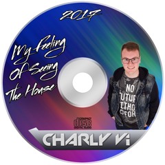 Charly Vi - My Feelings Of Seeing The House 2017
