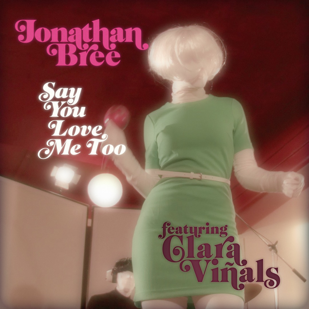 Say You Love Me Too (feat. Clara Viñals)