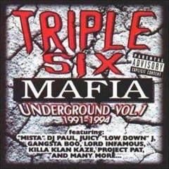 Triple Six Mafia  - Underground Vol.1 1991 - 1994