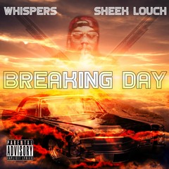 Whispers ft. Sheek Louch - Breaking Day