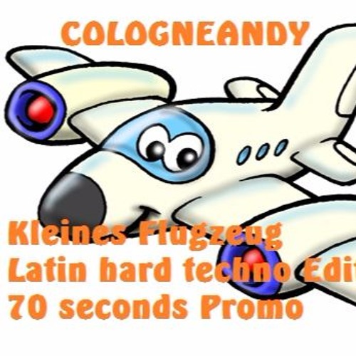 Colgneandy - Kleines Flugzeug (140bpm Hard Latin Techno)trailer.MP3