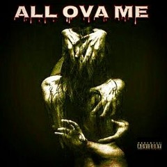 All Ova Me by Fluid Mysta Murda & Acacia Monroe (Prod by Jcolt007)