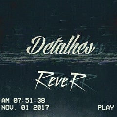 REVER - Detalhes