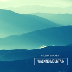 Talena Bricker - Walking Mountain