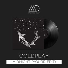 Coldplay - Midnight (Yöurr Edit) [Free Download]