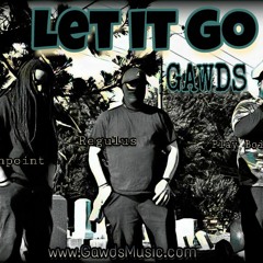 Gawds  Let It Go