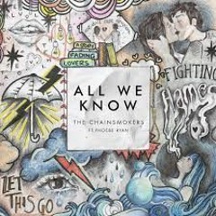 The Chainsmoker - All We Know Cover