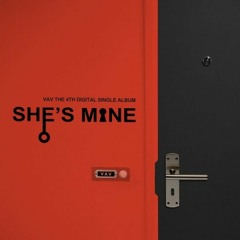 VAV - She's Mine