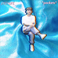 Easy Life - Pockets
