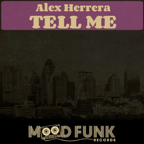 Alex Herrera - TELL ME (Original Mix) // MFR115