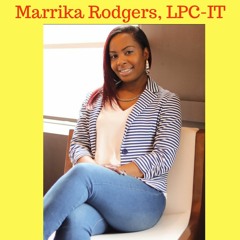 Session 25: Looking towards the future w/ Marrika Rodgers, LPC-IT