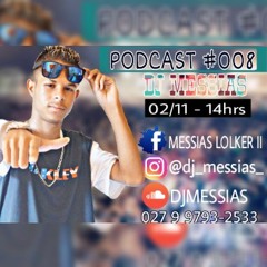 PODCAST 008 - PIQUE DE PUTARIA == [ DJ MESSIAS ] ==