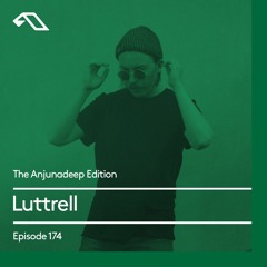 The Anjunadeep Edition 174 with Luttrell