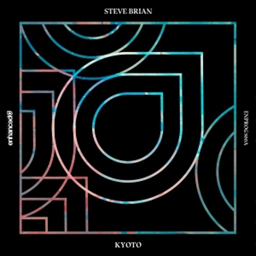 Steve Brian - Kyoto [OUT NOW]