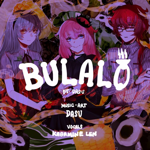 【Kagamine Len ft. Dasu】「Bulalo」【Original/Tagalog】