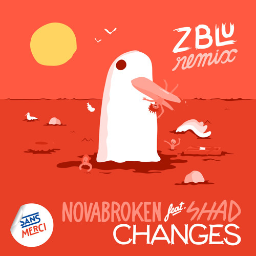 Novabroken - Changes feat. Shad (Zblu Remix)