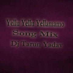 Yellu Yellu Yellamo Song 3M@r Mix Dj Tarun Yadav