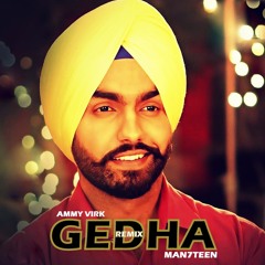 Gedha Ammy Virk-Man7teen