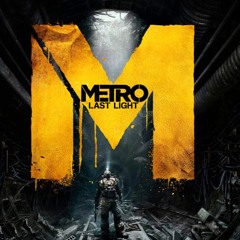 Metro Last Light - Main Menu Theme