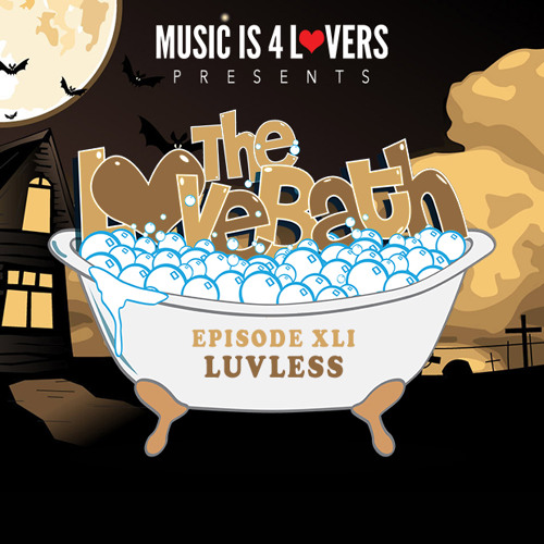 Stream The LoveBath XLI featuring Luvless [Musicis4Lovers.com] by Music ...