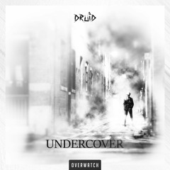 Druid - Undercover