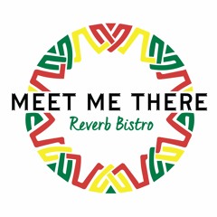 Meet Me There Mix #005 - Reverb Bistro