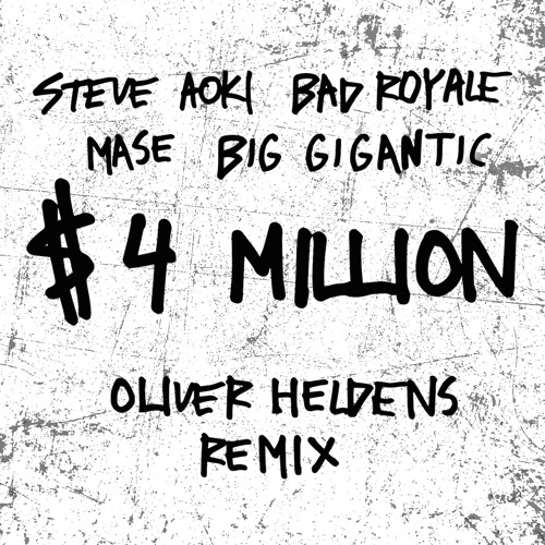 $4,000,000 (feat. Ma$e & Big Gigantic)(Oliver Heldens Remix)