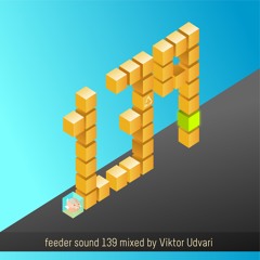 feeder sound 139 mixed by Viktor Udvari