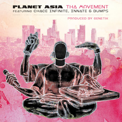 Planet Asia - Tha Movement (feat. Chace Infinite, Innate & Bumps)