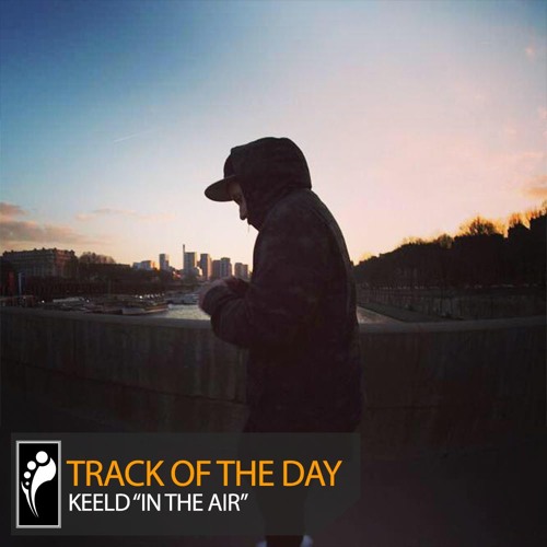 Track of the Day: KEELD “In the Air”