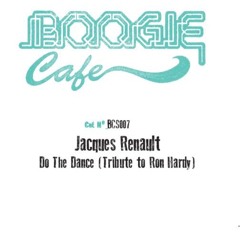 Do The Dance (Tribute to Ron Hardy) - Jacques Renault