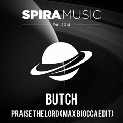 Butch - Praise The Lord (Max Biocca Edit) [Free Download]