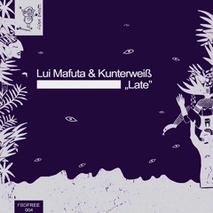 FBDFREE004 - Lui Mafuta Feat. Kunterweis - Much Late (FREE DOWNLOAD)